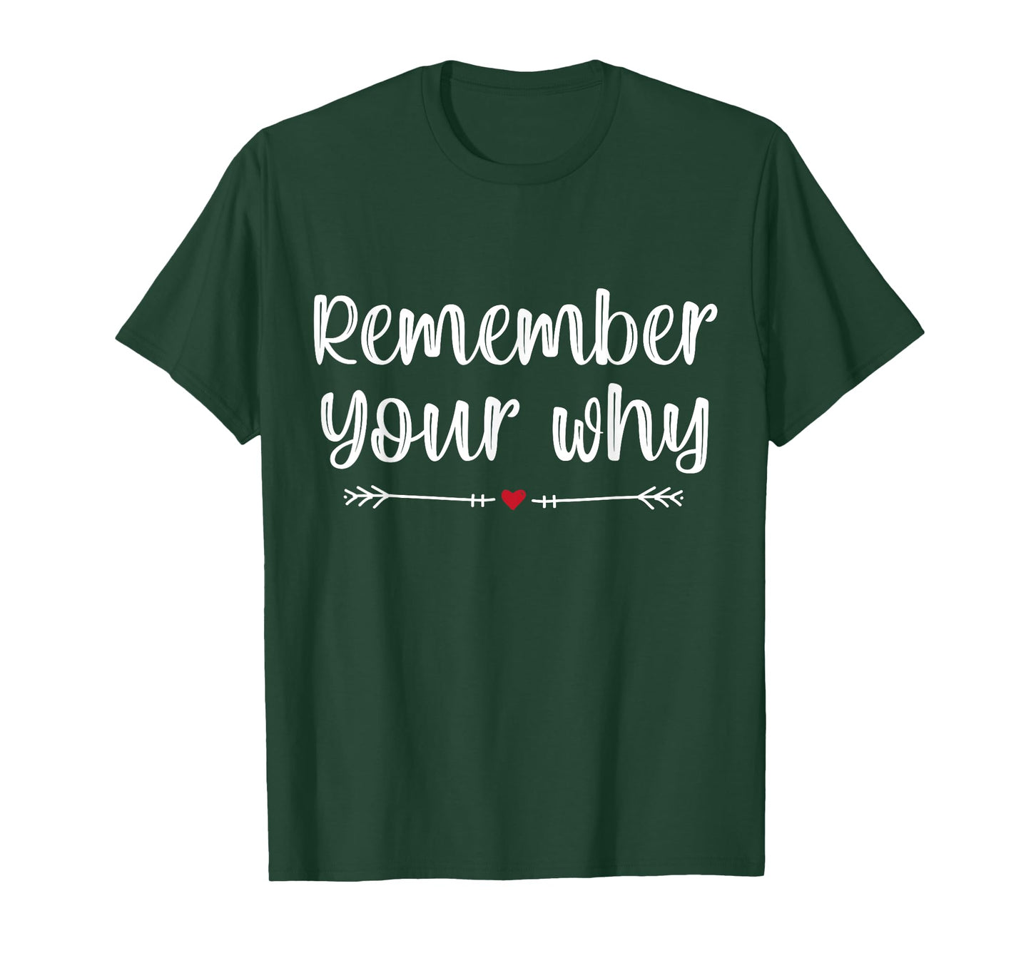 Funny Sarcastic Inspirational Quote, Remember Your Why T-Shirt