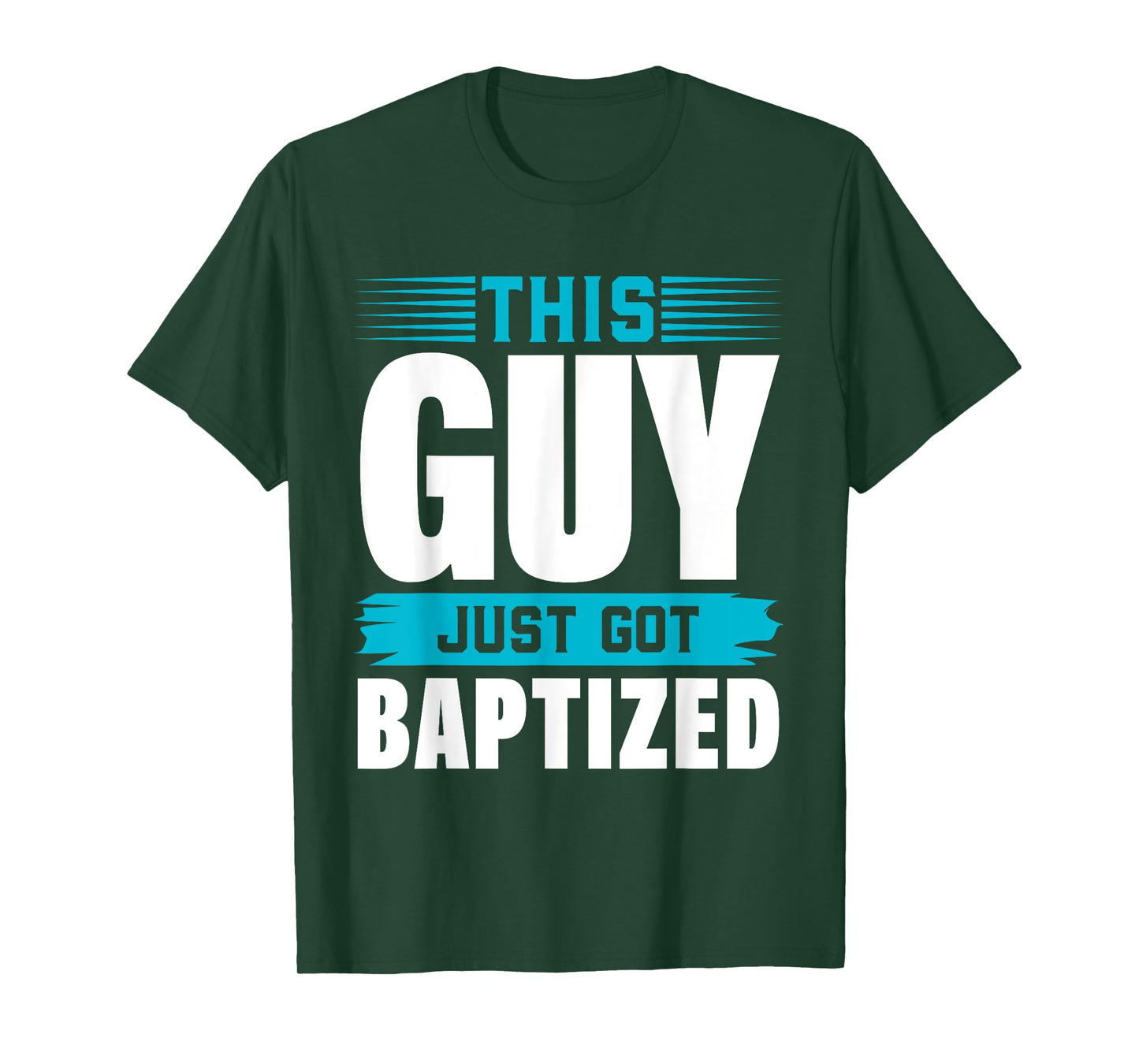 This Guy just got Baptized Shirt Christian Shirts Baptism T-Shirt