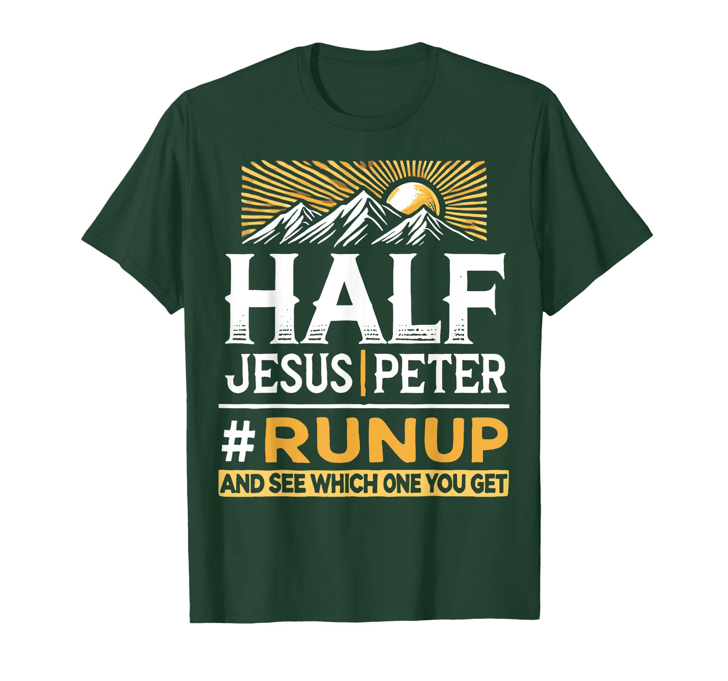 Half Jesus and Half Peter #Runup Christians T-Shirt