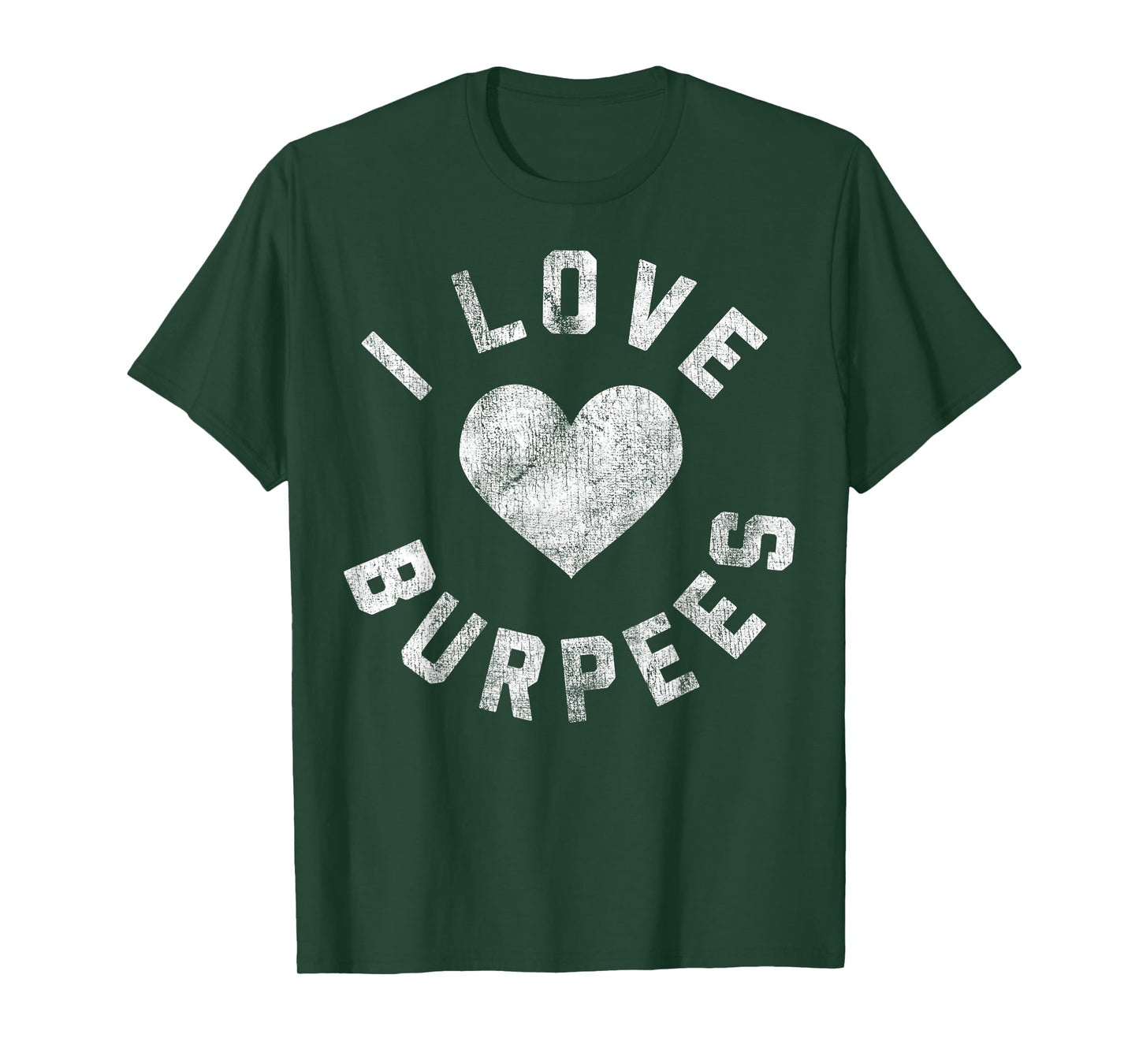 I Love Burpees Heart White Distressed T-Shirt