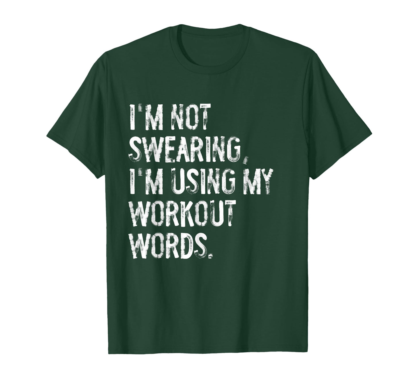 I'm Not Swearing I'm Using My Workout Words Funny Gym T-Shirt