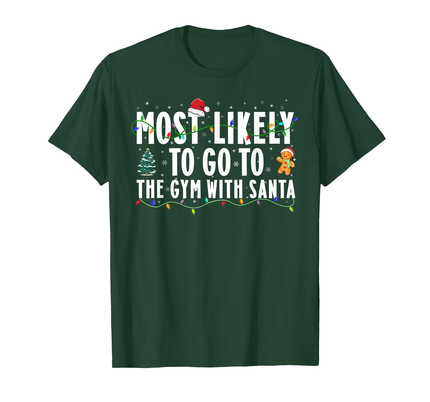 Most Likely To Go To The Gym With Santa Christmas Gym Lover T-Shirt
