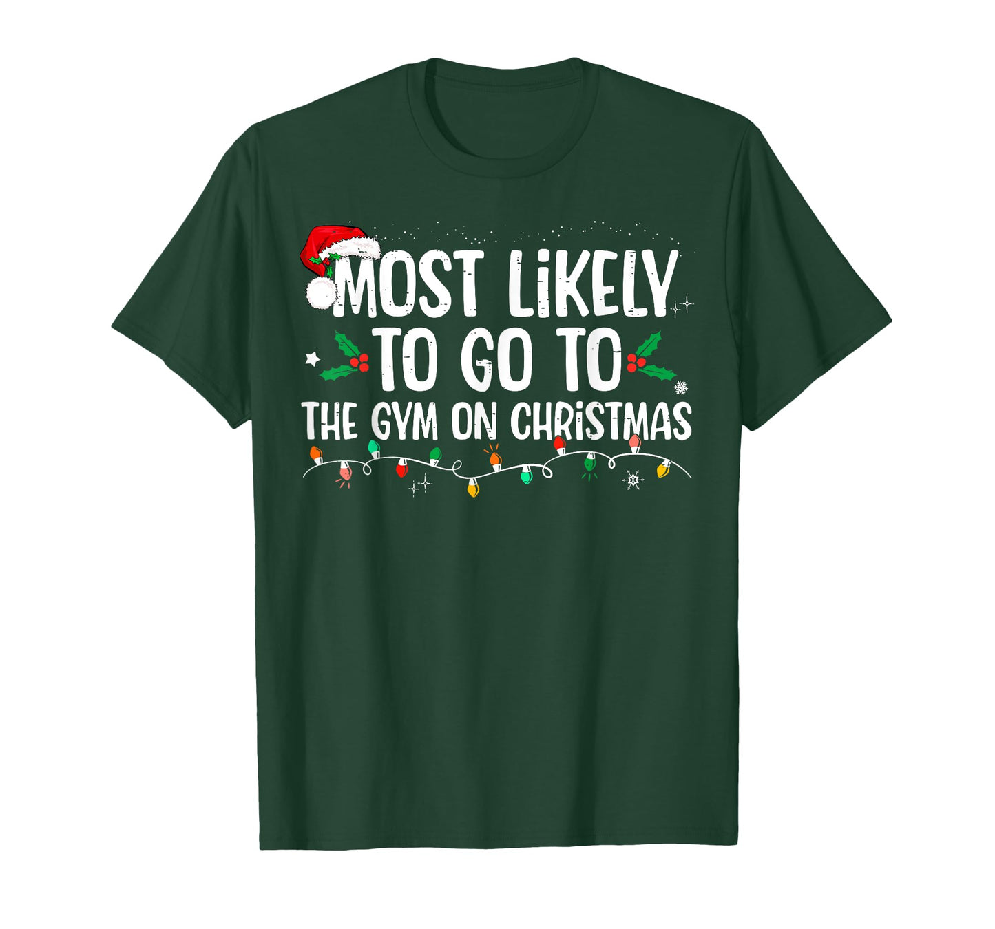 Most Likely To Go To The Gym On Christmas Family Matching T-Shirt