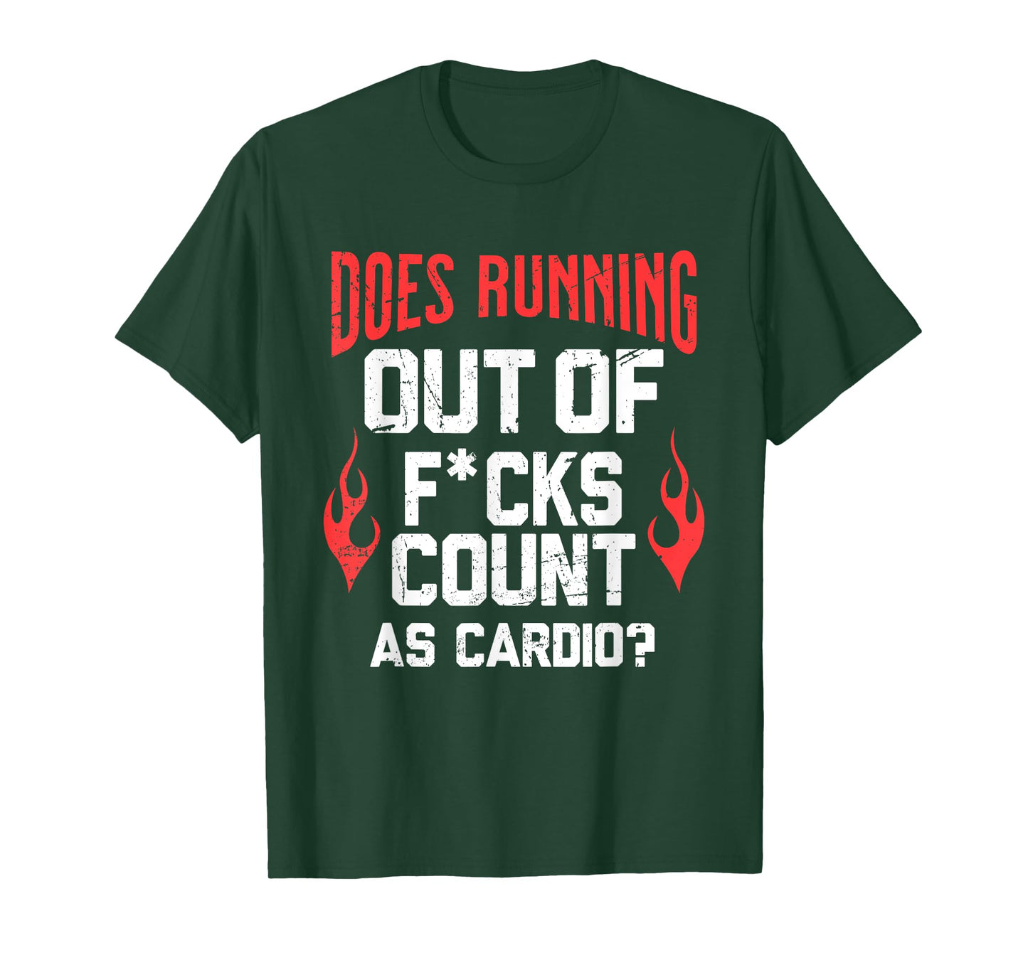 Does Running Out Of Fcks Count As Cardio Funny Workout T-Shirt