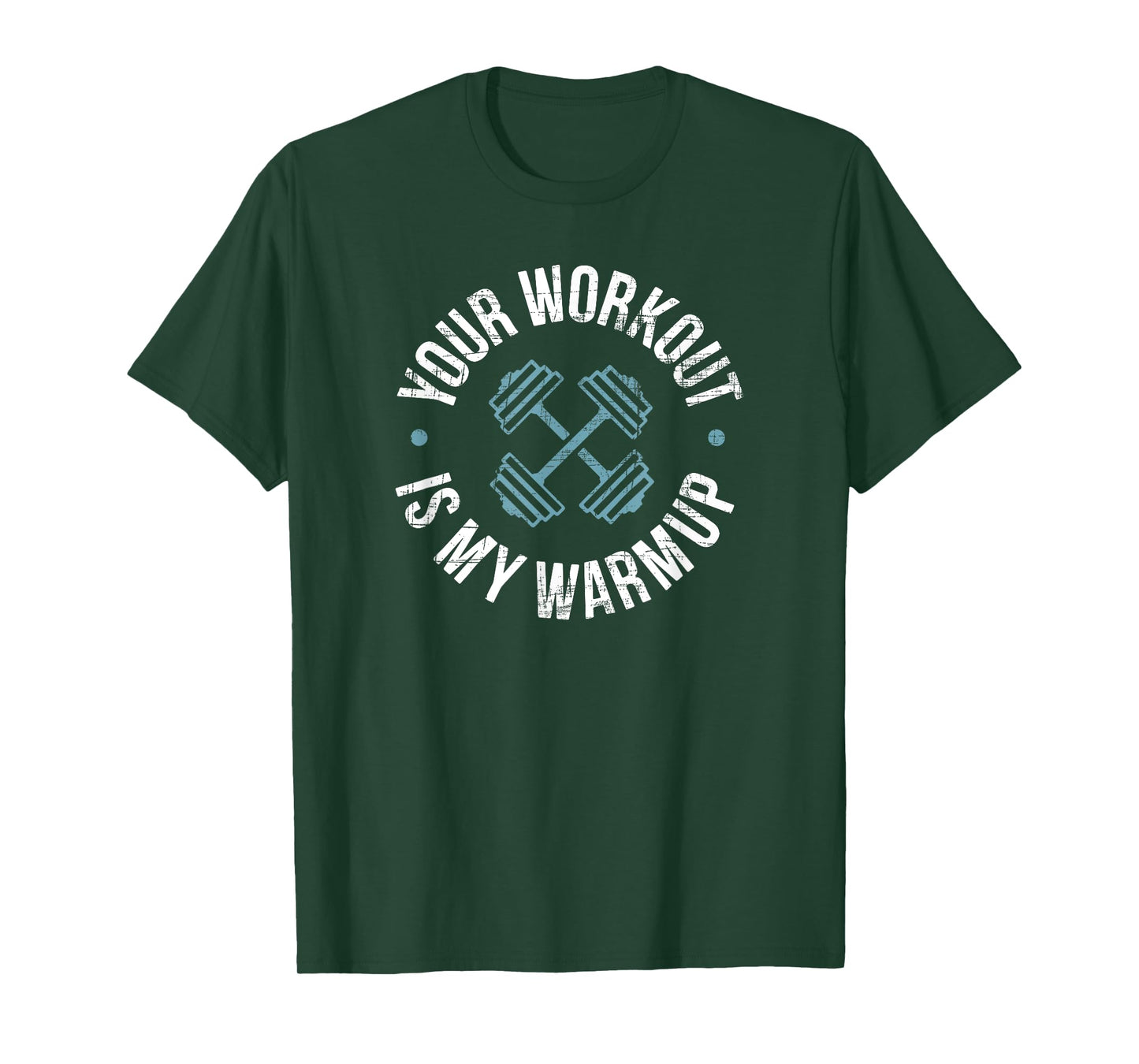 Your Workout Is My Warm-Up T-Shirt | Fitness Poser Shirt T-Shirt
