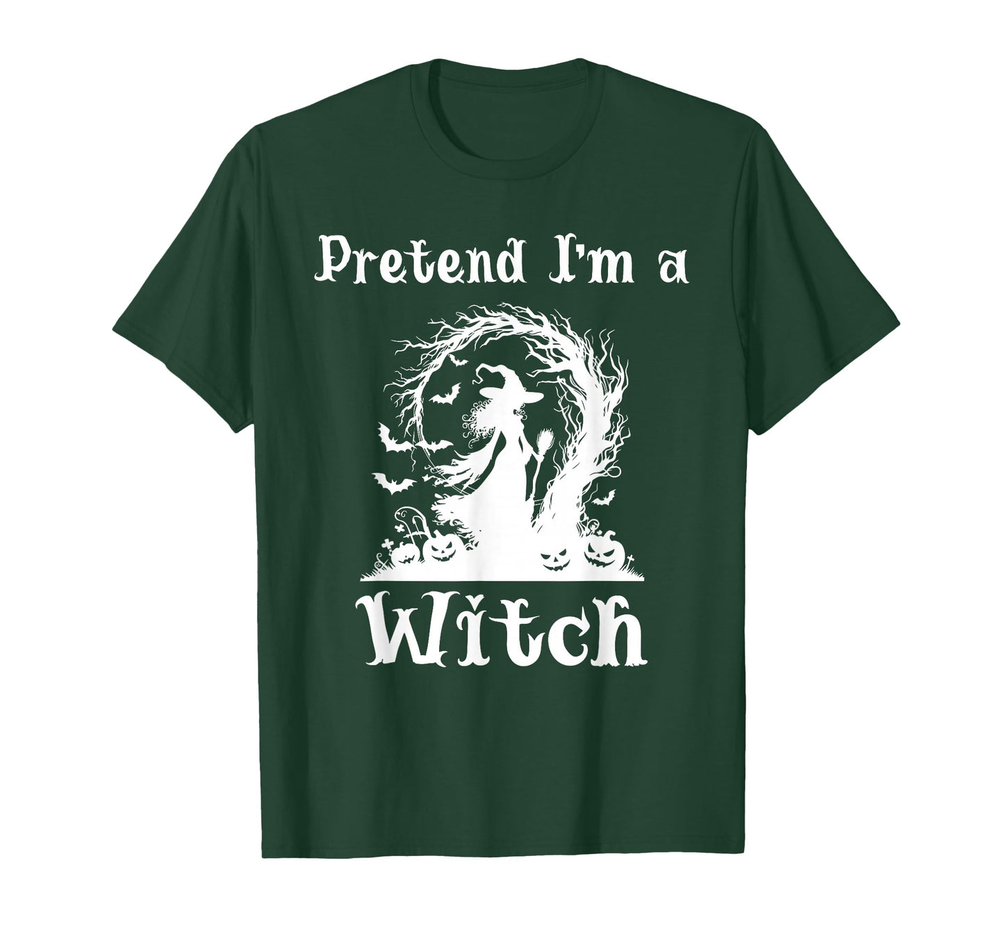 Pretend I'm A Witch Last Minute Halloween Costume Funny T-Shirt