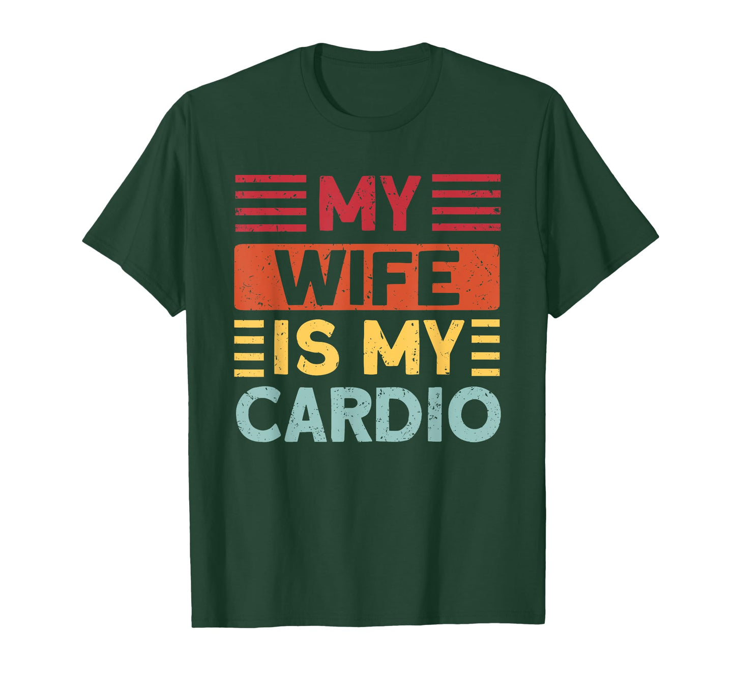 Husband Gifts for Father's Day or Anniversary My Wife is my Cardio Funny Gym T-Shirt