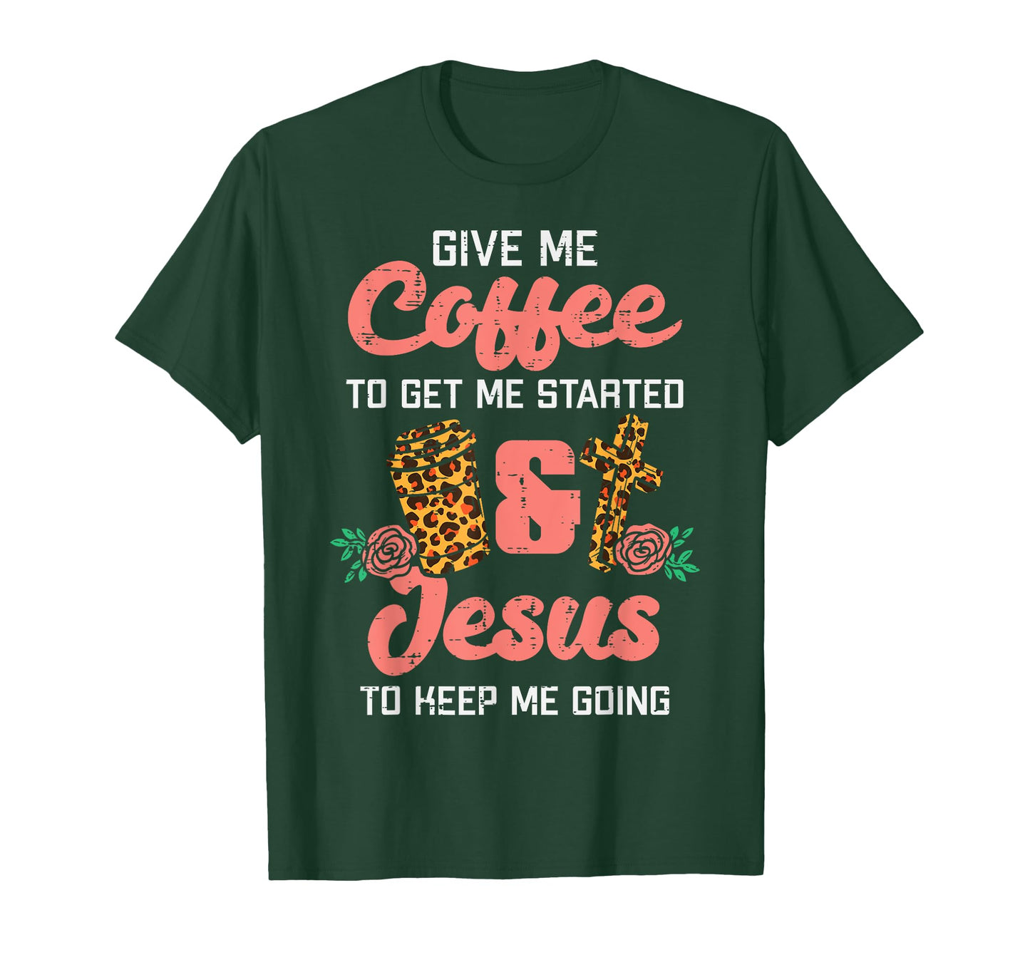 Coffee To Get Started Jesus Keep Going Christian Men Women T-Shirt