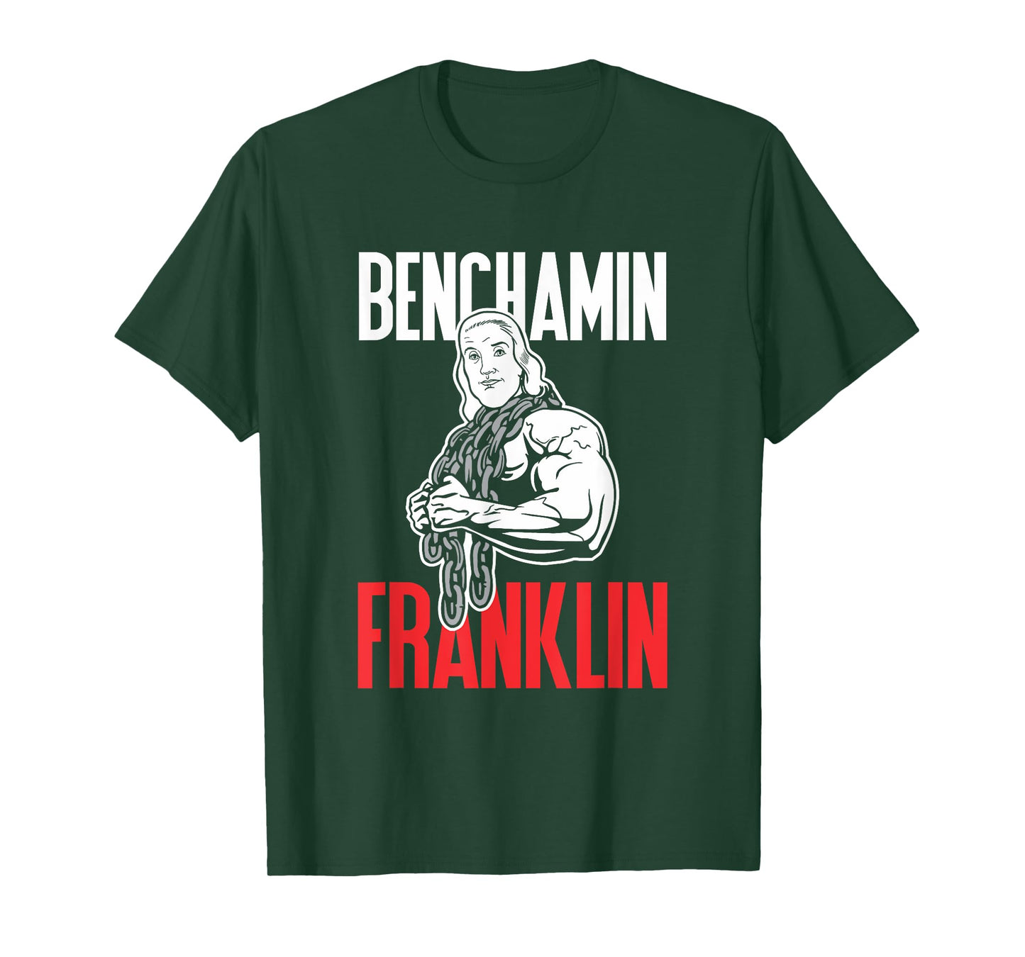 Benchamin Franklin T-Shirt: Funny Workout Weight Lifting Tee T-Shirt