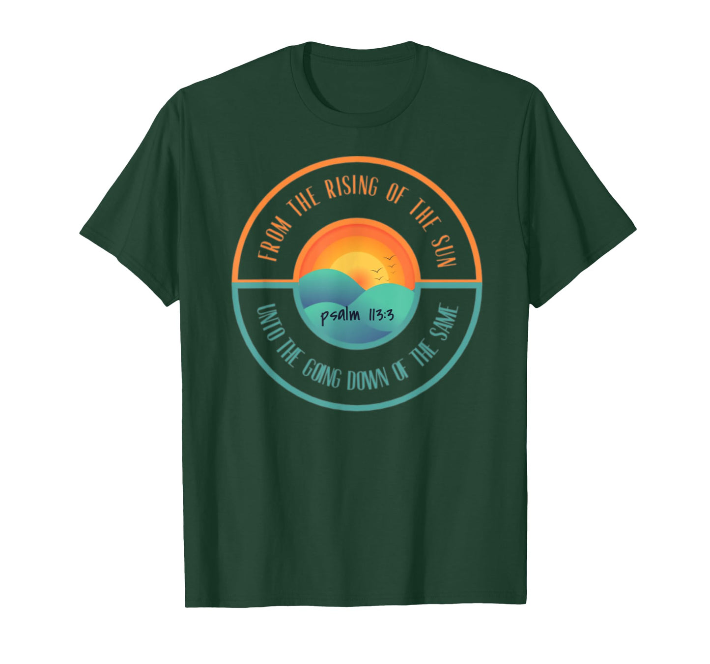 Psalm 113:3 From The Rising Of The Sun Bible Verse T-Shirt
