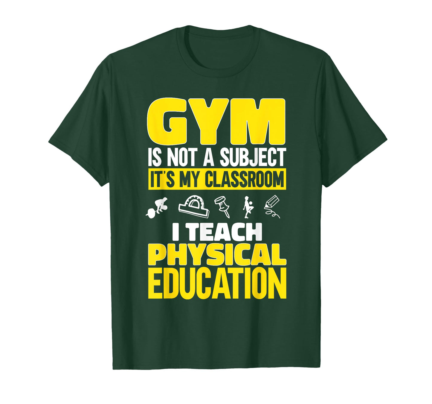 PE Teacher I Teach Physical Education Teacher T-Shirt for Men Women