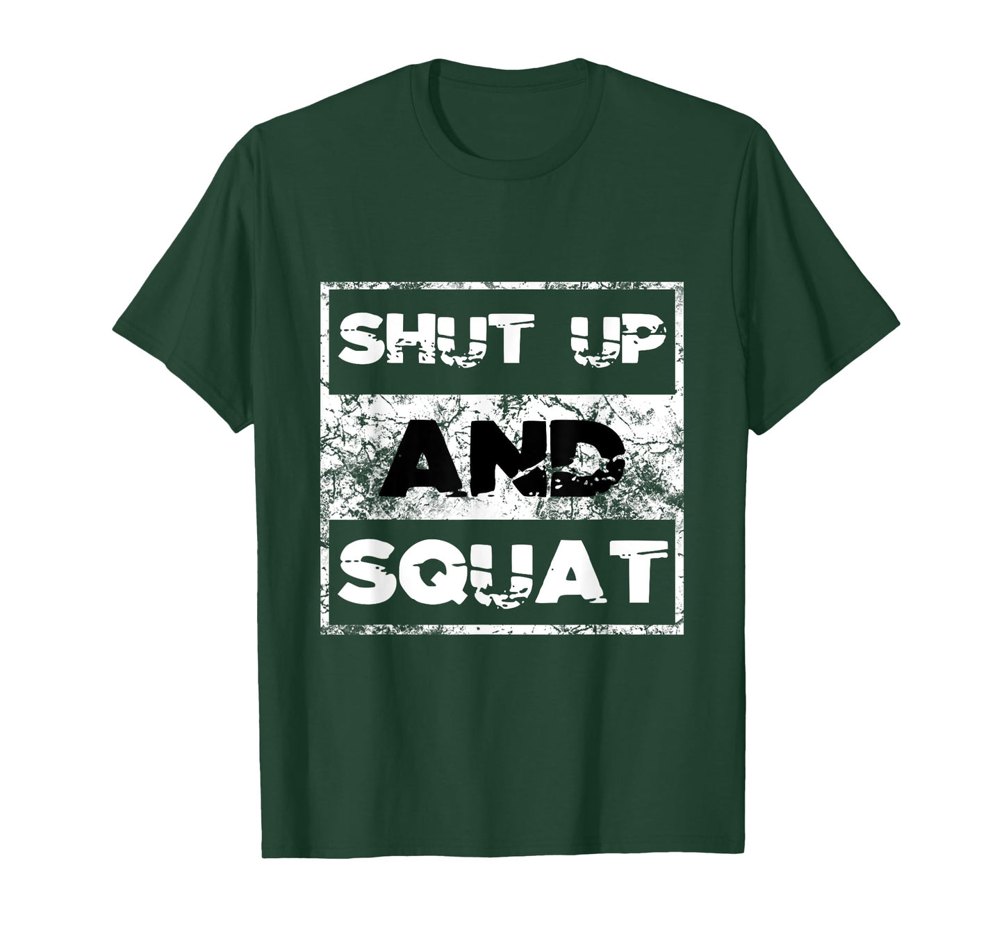 Shut Up and Squat Weightlifting Powerlifting Gym Workout T-Shirt