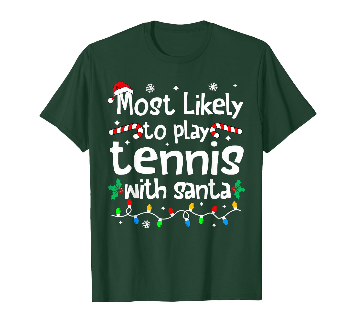 Most Likely to Play Tennis with Santa Christmas Matching T-Shirt