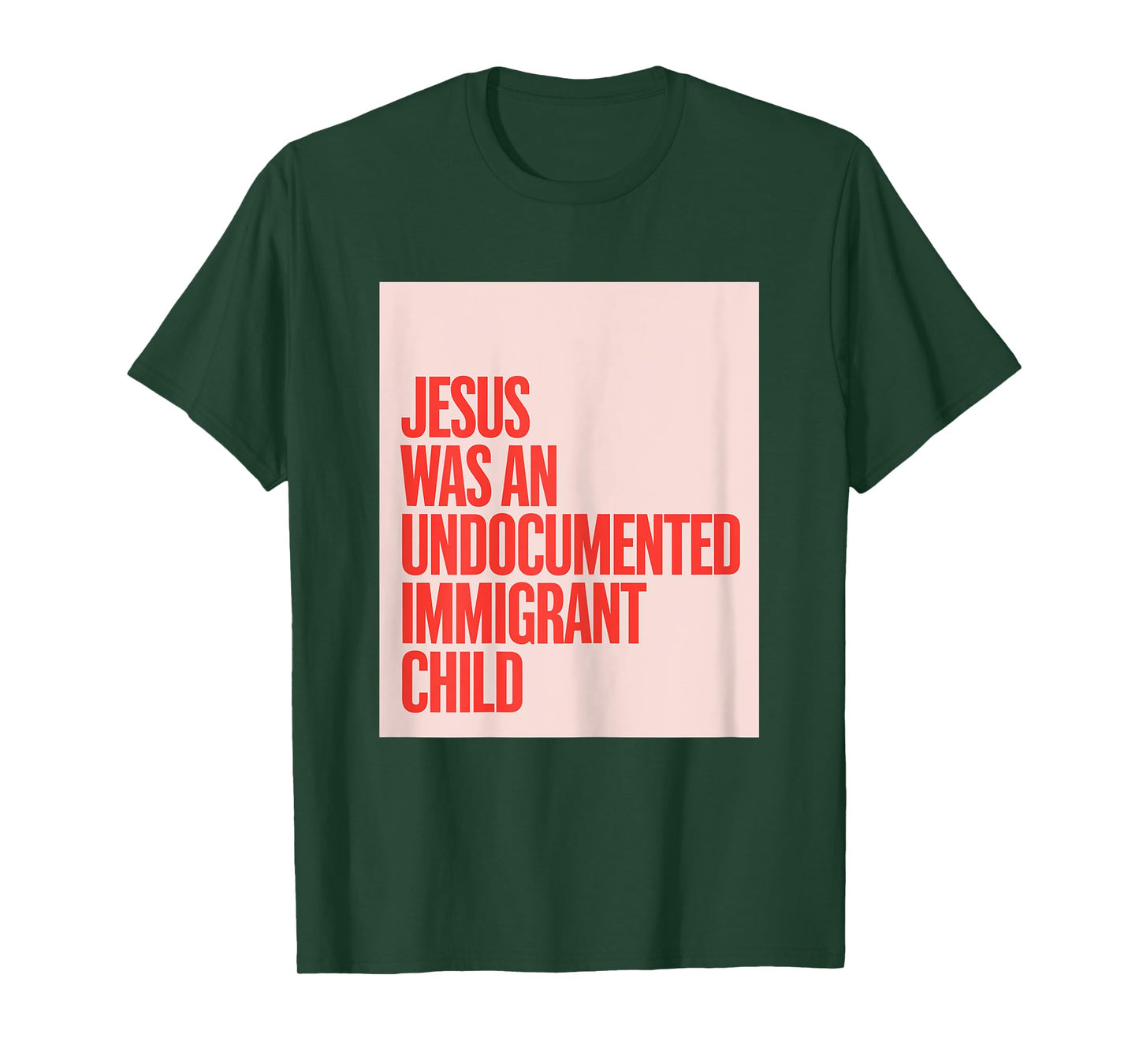 Jesus Was An Undocumented Immigrant Child Immigration Rights T-Shirt
