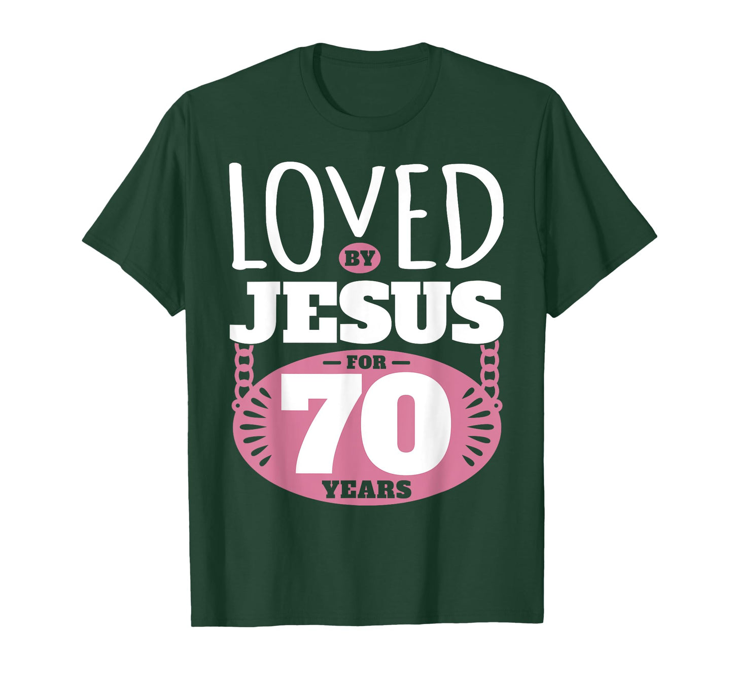 Loved By Jesus For 70 Years - 70th Birthday T-Shirt