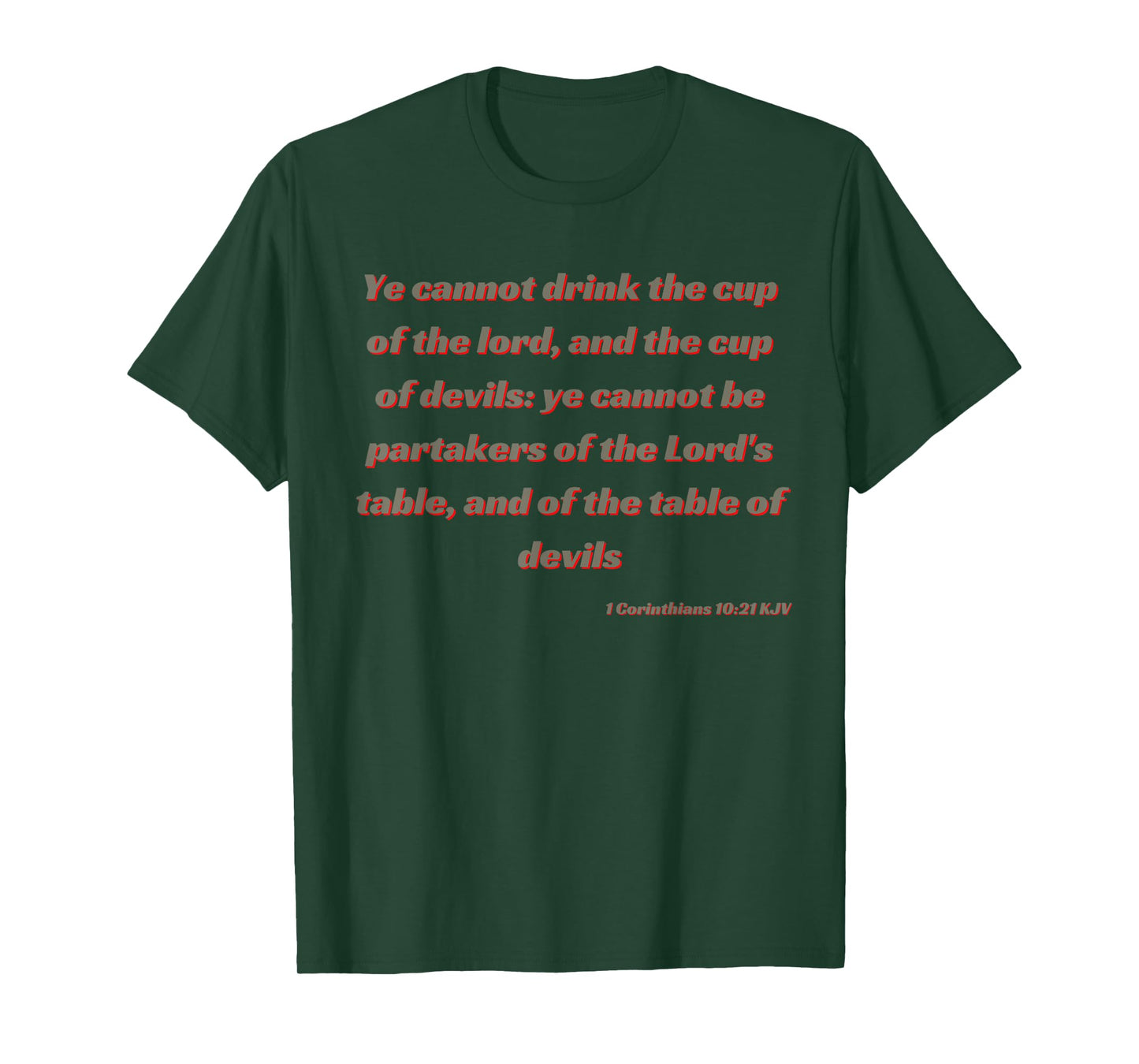 1 Corinthians 10:21 KJV Bible Verse Stand Firm in Your Faith T-Shirt
