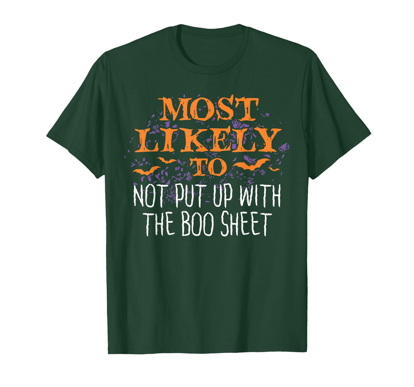 Most Likely Halloween Not Put Up With The Boo Sheet Matching T-Shirt