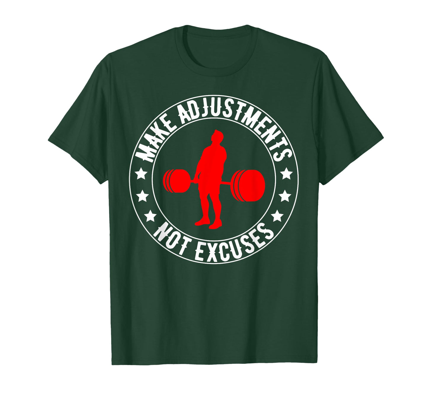 Make Adjustments Not Excuses, Funny Gym Quotes T-Shirt