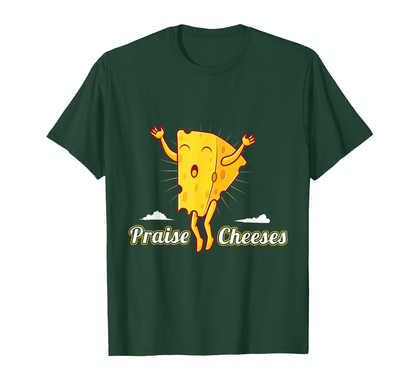 Praise Cheeses T-Shirt