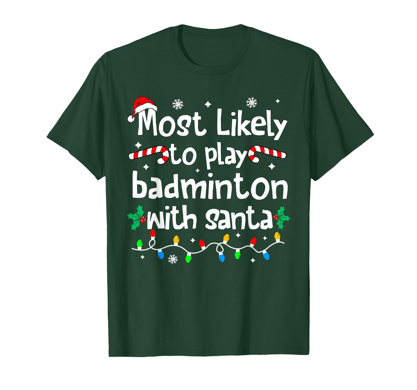 Most Likely to Play Badminton with Santa Christmas Matching T-Shirt