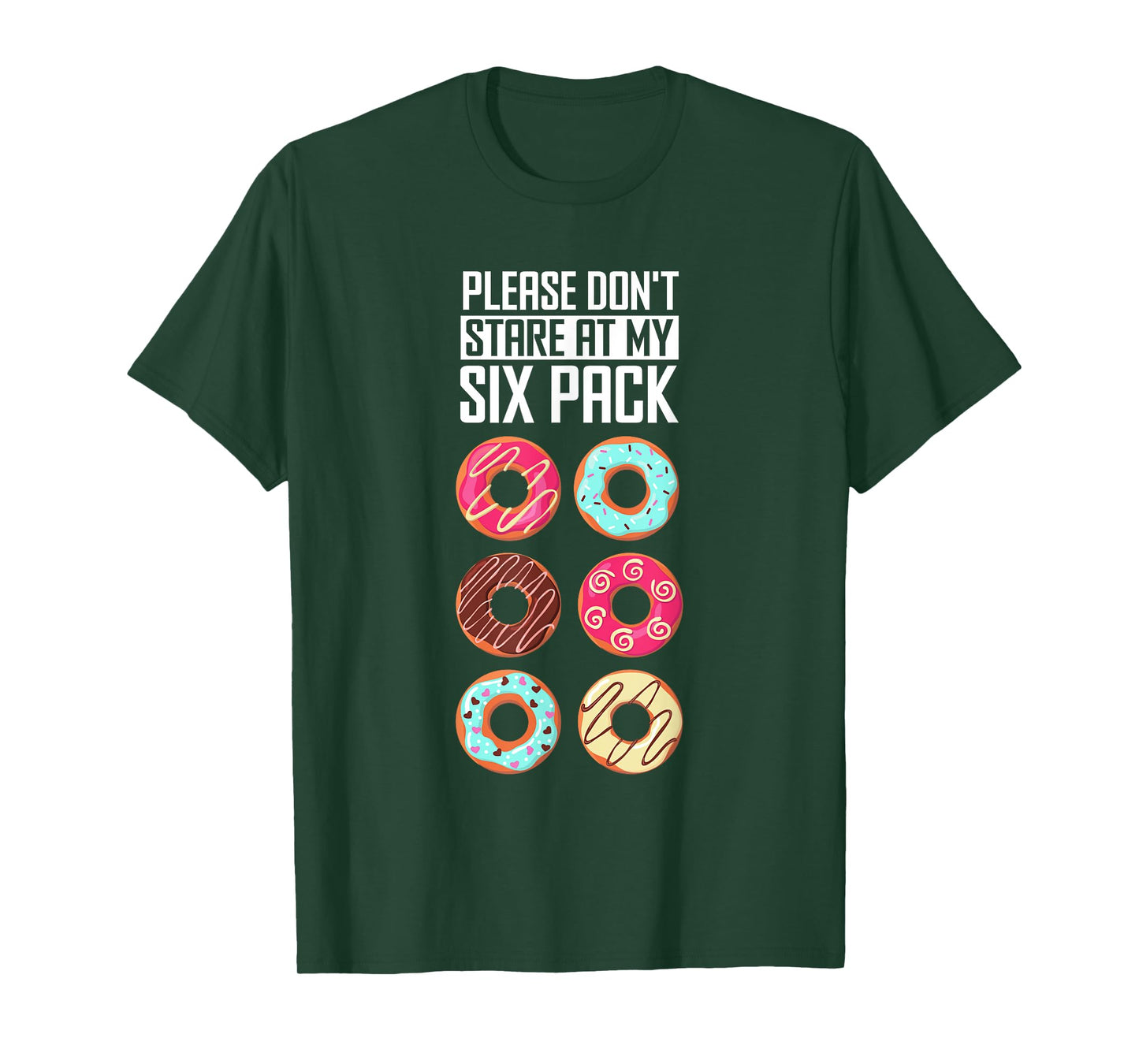 Funny Donut Humor Please Don't Stare At My Six Pack Doughnut T-Shirt