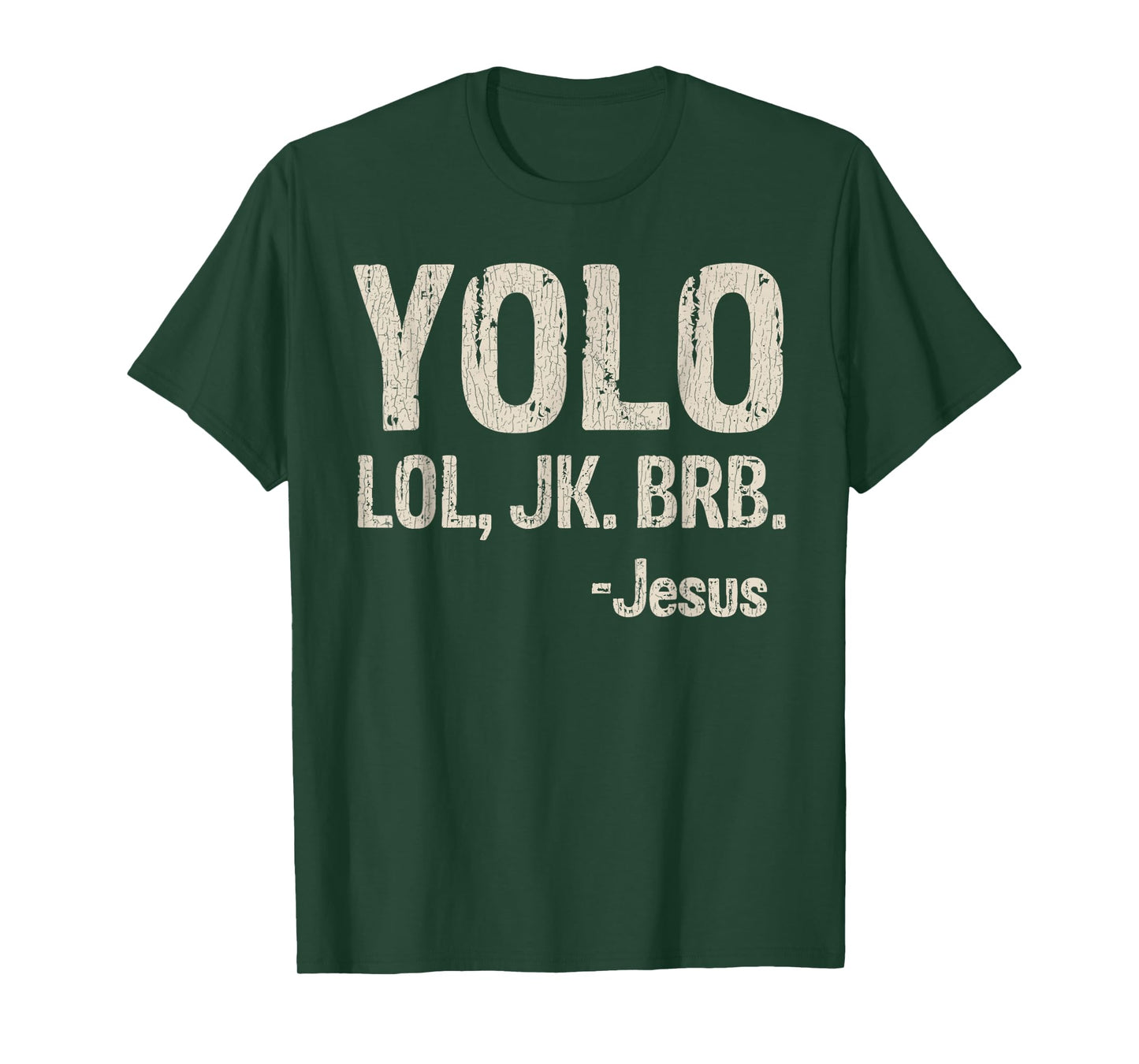 Vintage Retro Yolo LOL JK BRB Jesus Christian Gift T-Shirt