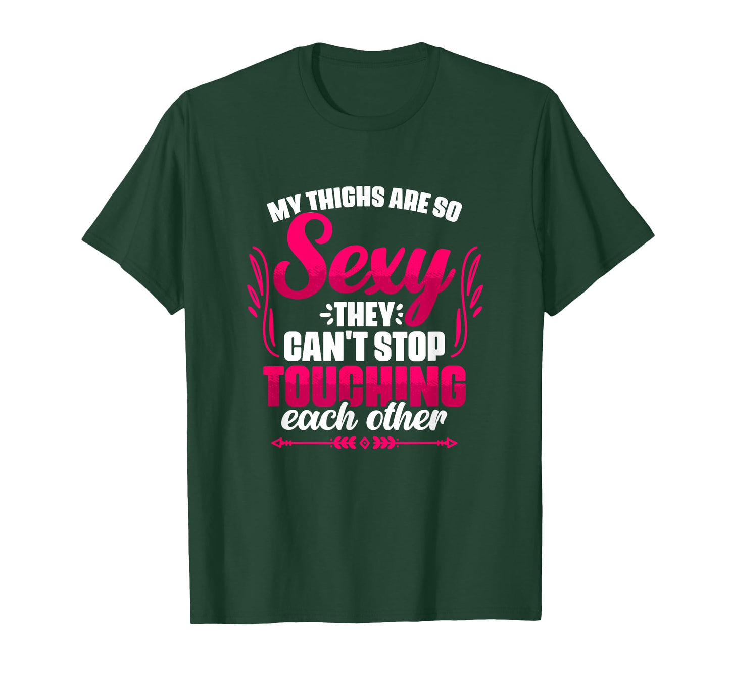 My Thighs Are Sexy - Gym Humor Women Thick Thigh T-Shirt