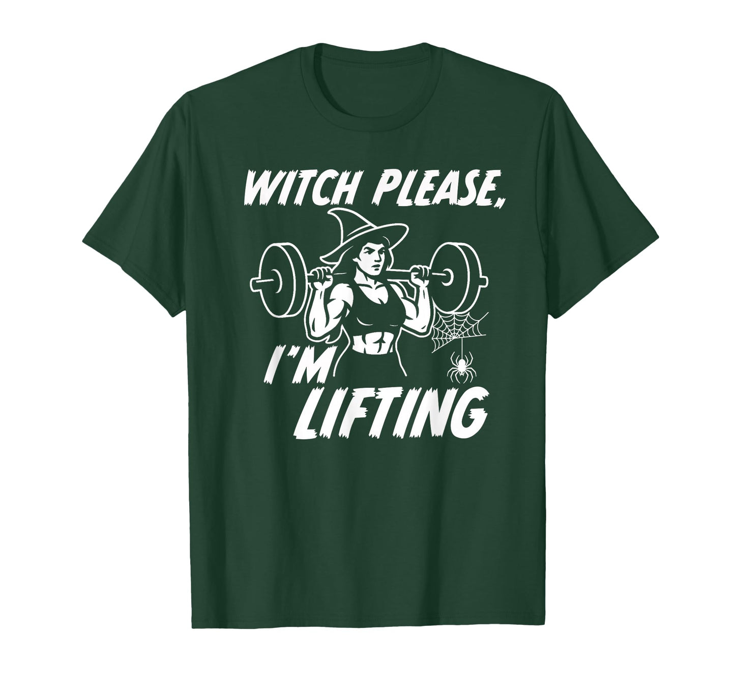 Witch Please I'm Lifting T-Shirt