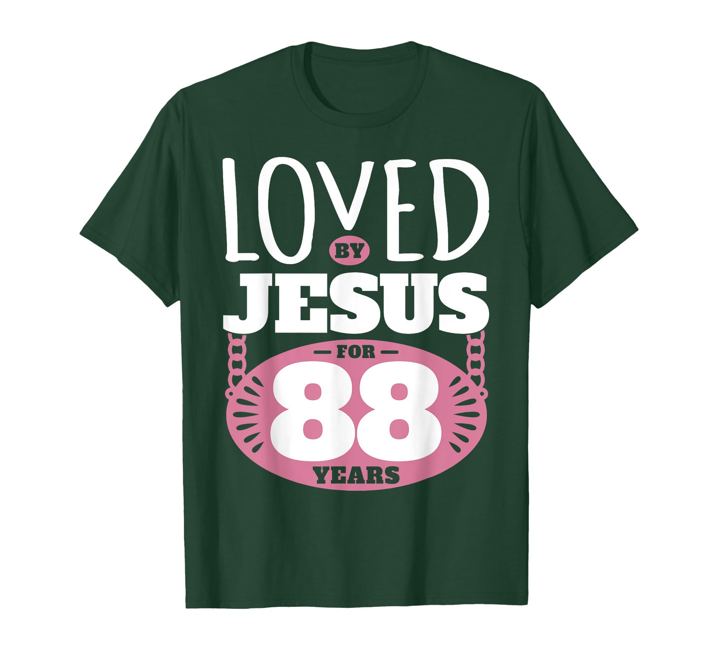 Loved By Jesus For 88 Years - 88th Birthday T-Shirt