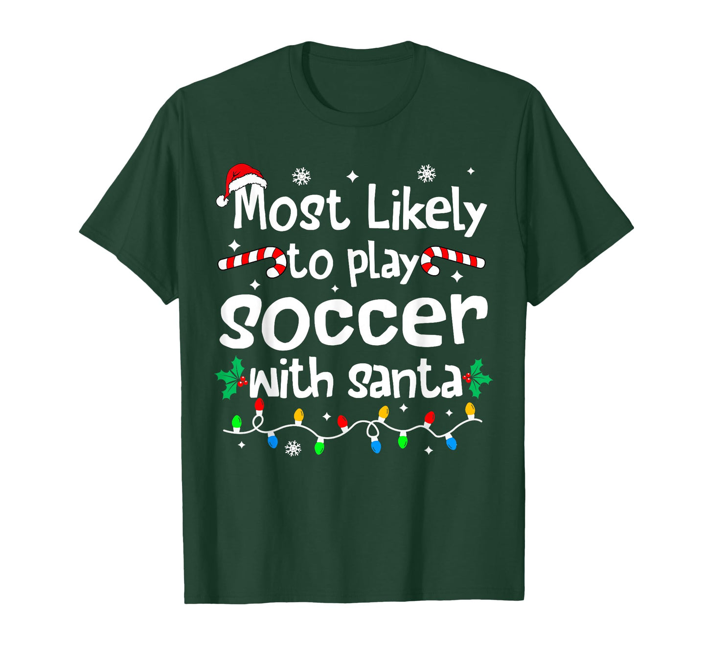 Most Likely to Play Soccer with Santa Christmas Matching T-Shirt