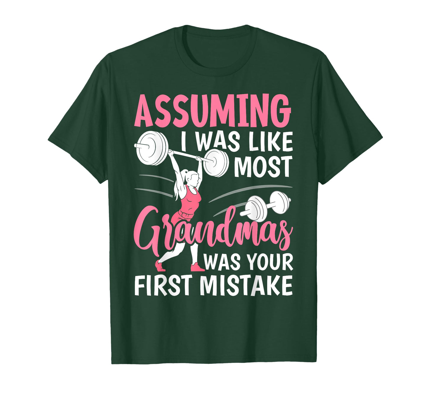 Assuming I Was Like Most Grandmas Fitness Workout Grandma T-Shirt