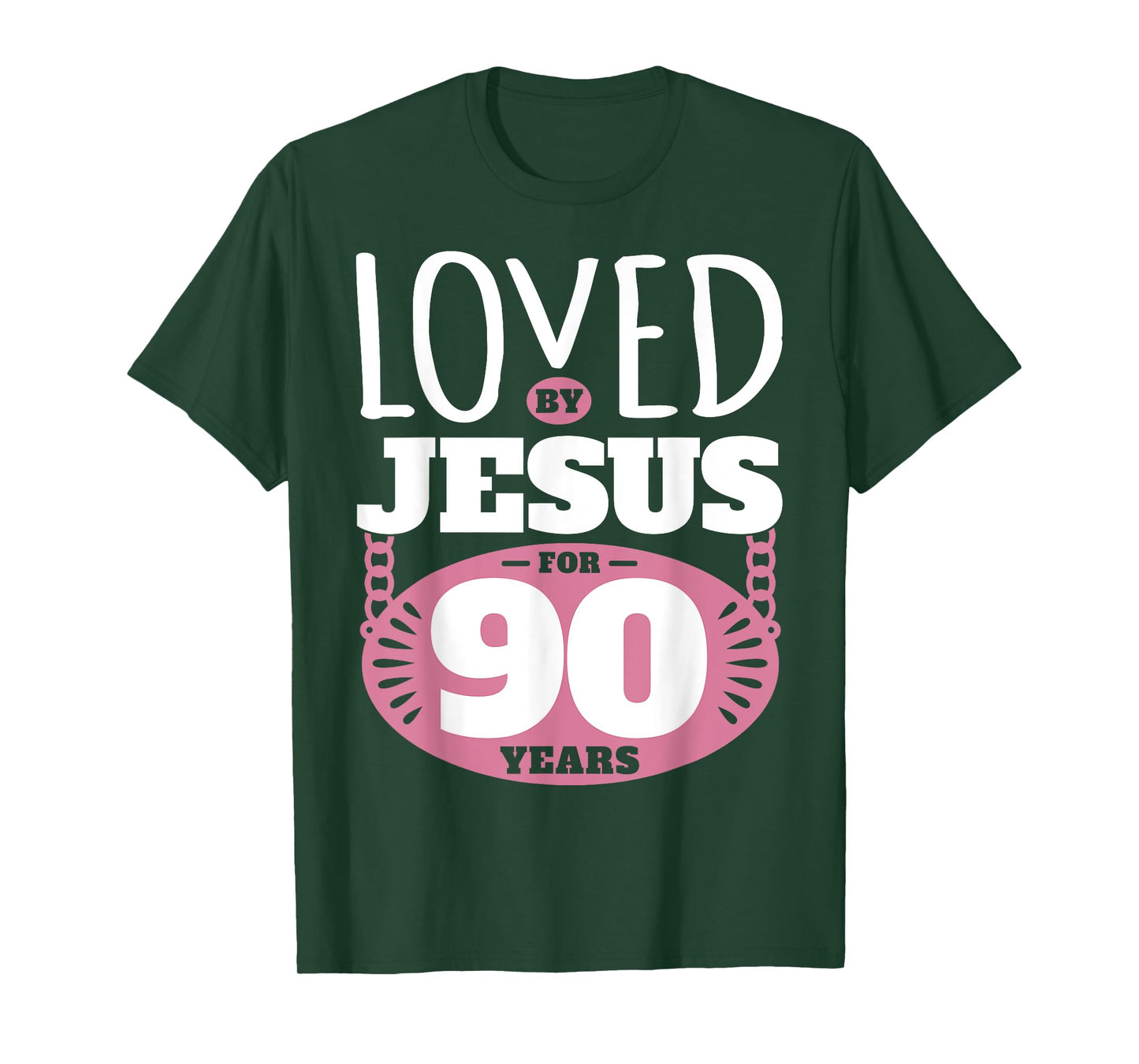 Loved By Jesus For 90 Years - 90th Birthday T-Shirt