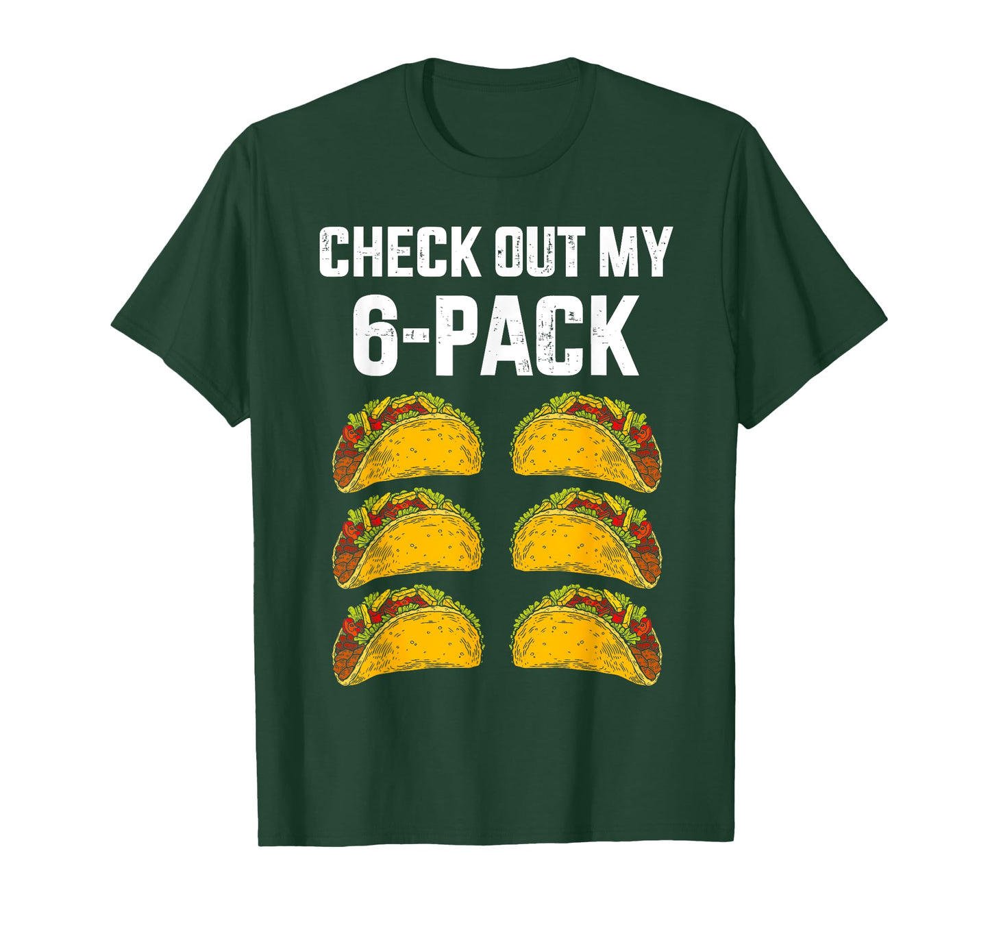 Check Out My Six 6 Pack With Tacos For Cinco de Mayo Mens T-Shirt
