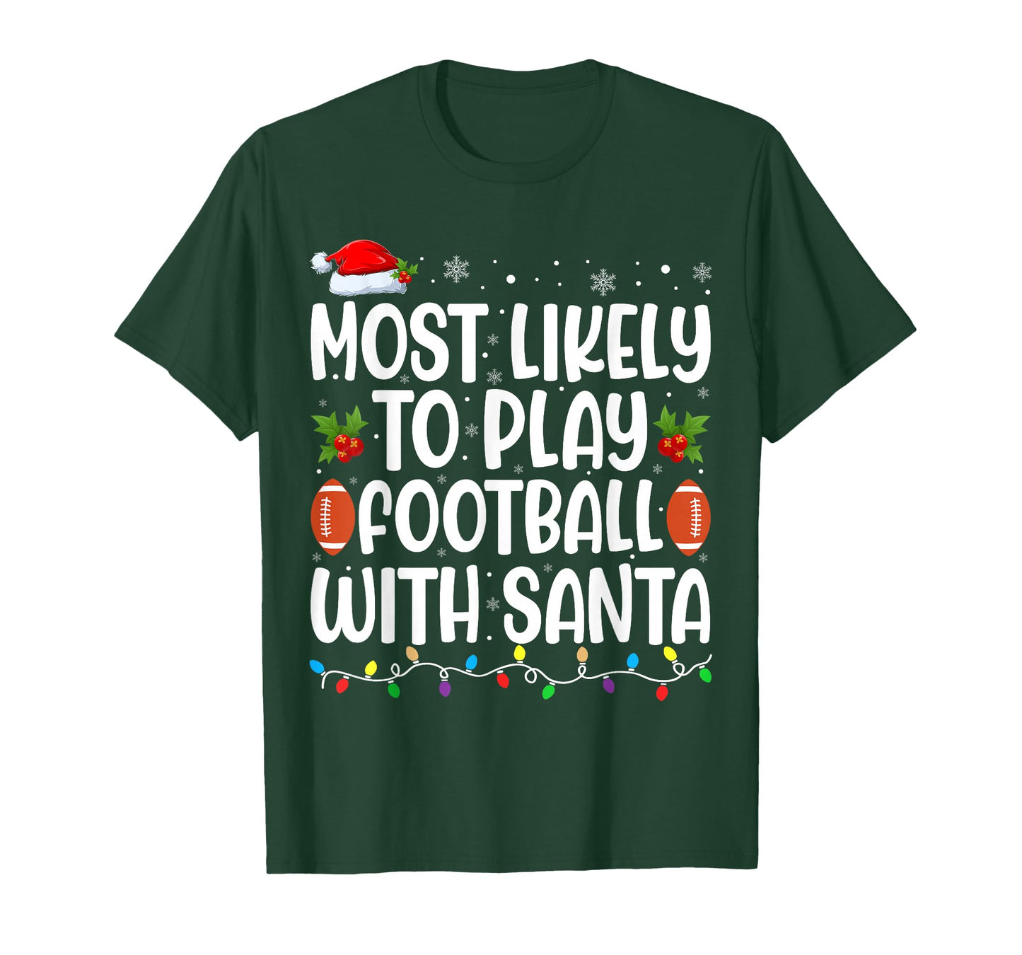 Most Likely to Play Football with Santa Matching Christmas T-Shirt