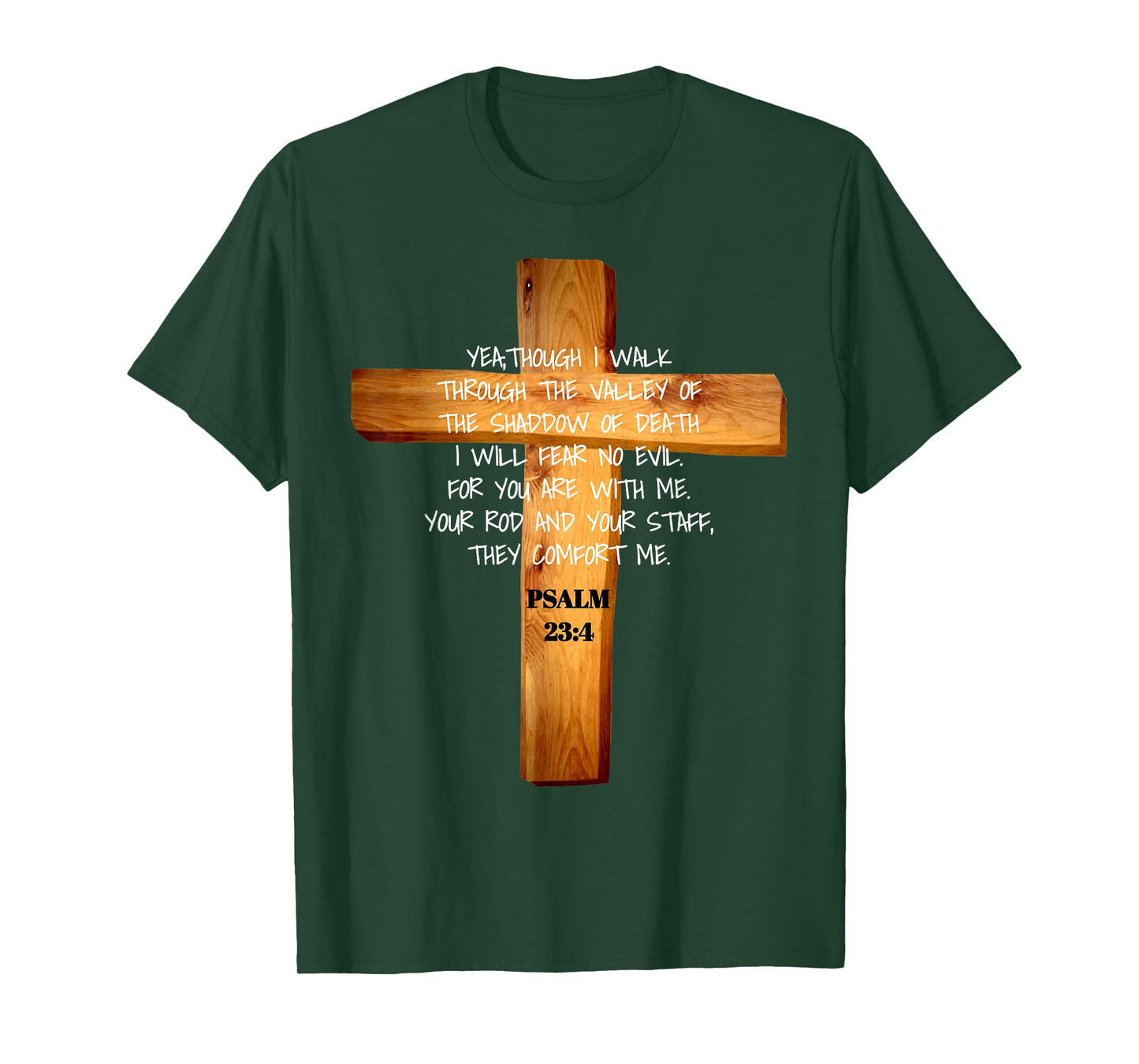 Psalm 23:4 Jesus Christ Revival Scripture T-Shirt