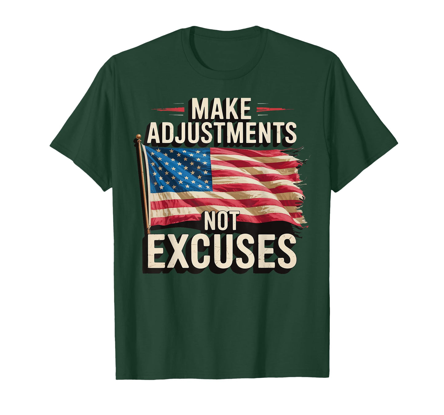 Make Adjustments Not Excuses T-Shirt