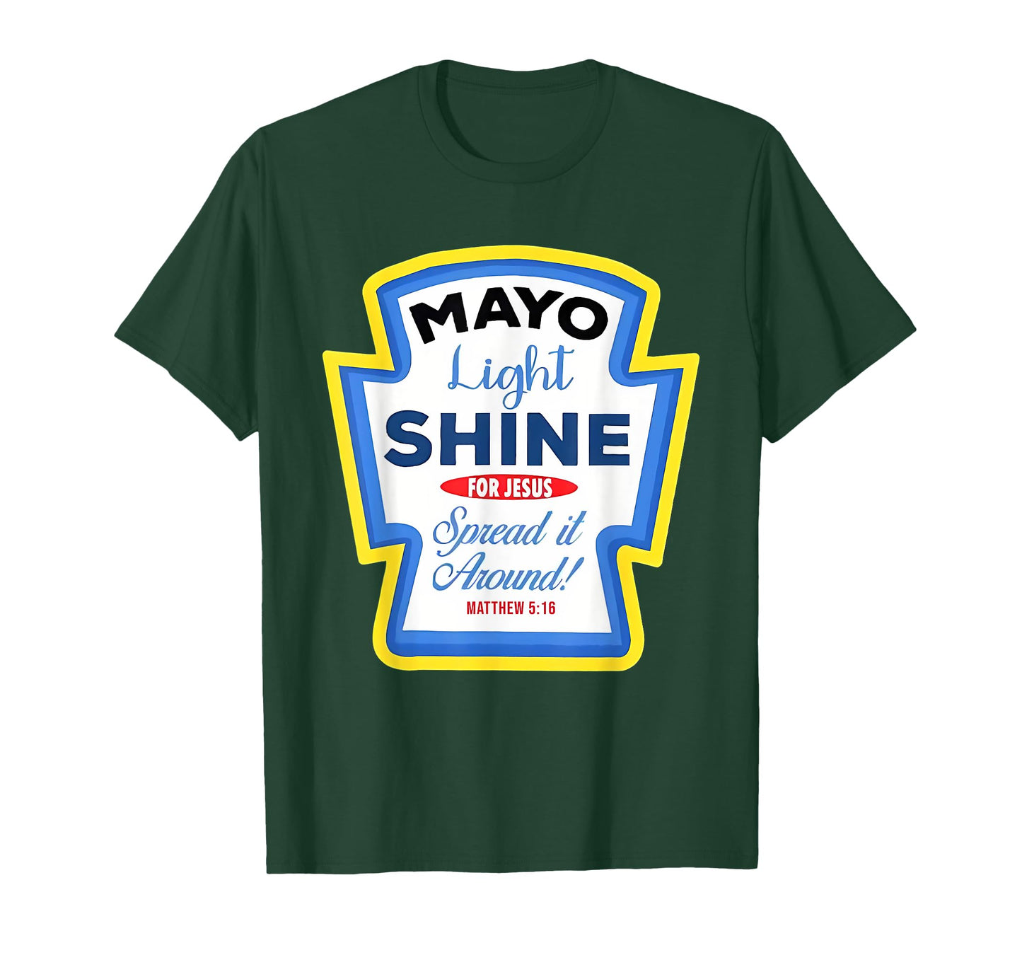 Mayo Light Shine Mayonnaise Group Condiment Christian Family T-Shirt