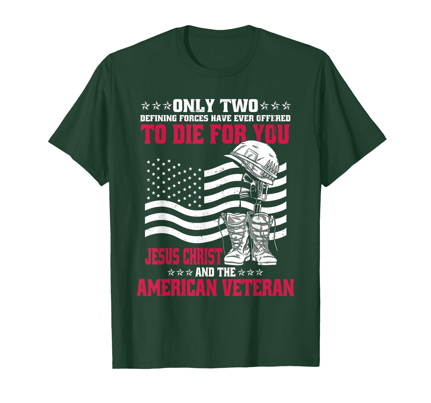 Only Two Forces American Veteran Jesus Christ T-Shirt