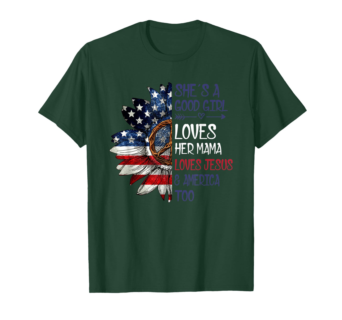 She's A Good Girl Loves Her Mama Jesus & America T-Shirt