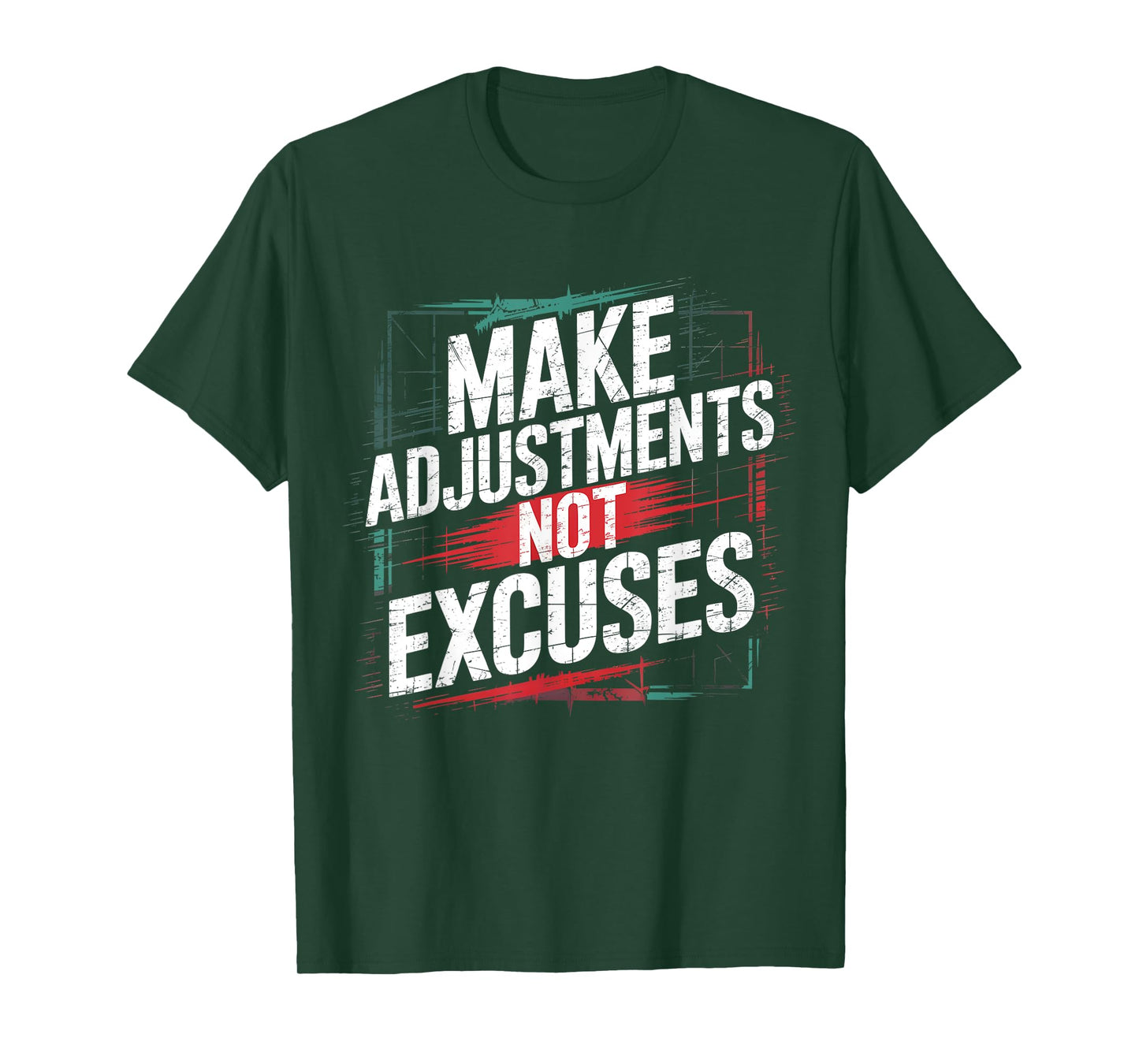 Make Adjustments Not Excuses β Funny Motivational Graphic T-Shirt