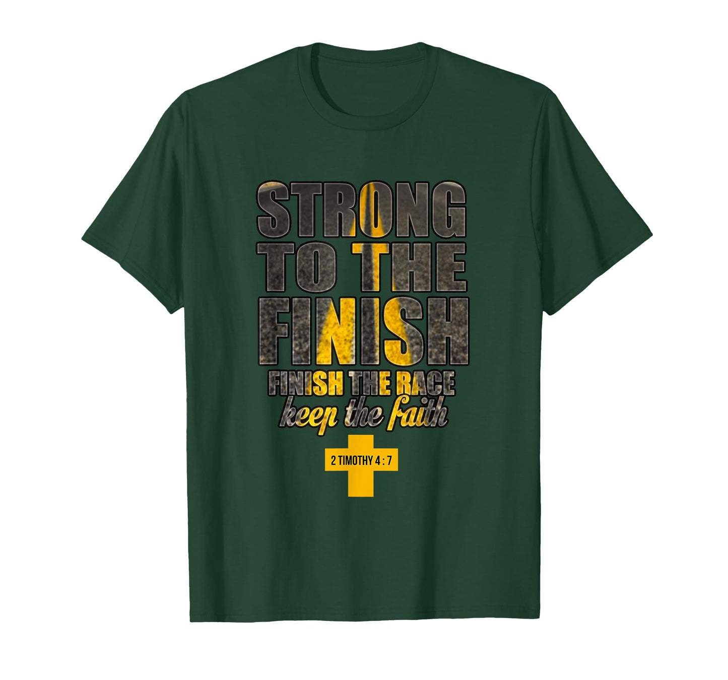 Strong to the Finish, Finish The Race Christian Gift T-Shirt