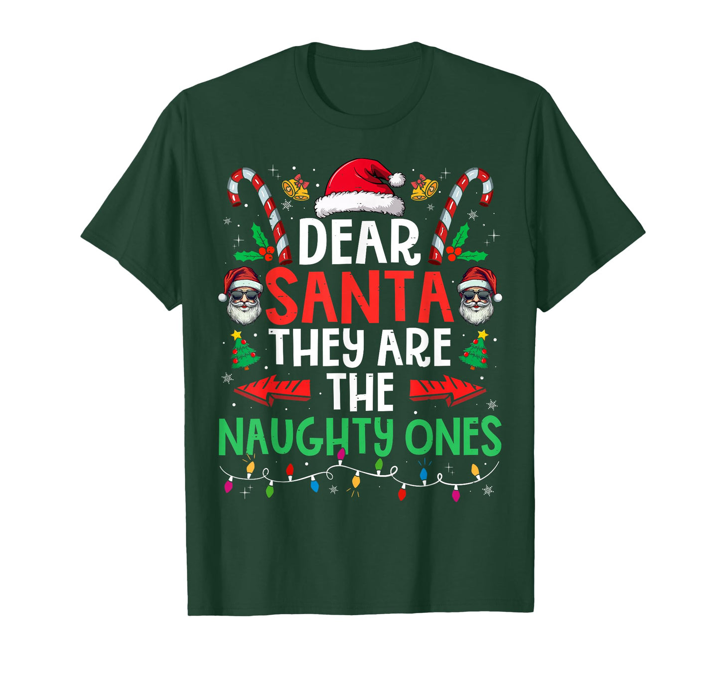 Dear Santa They Naughty Ones Christmas Xmas Men Women Kids T-Shirt