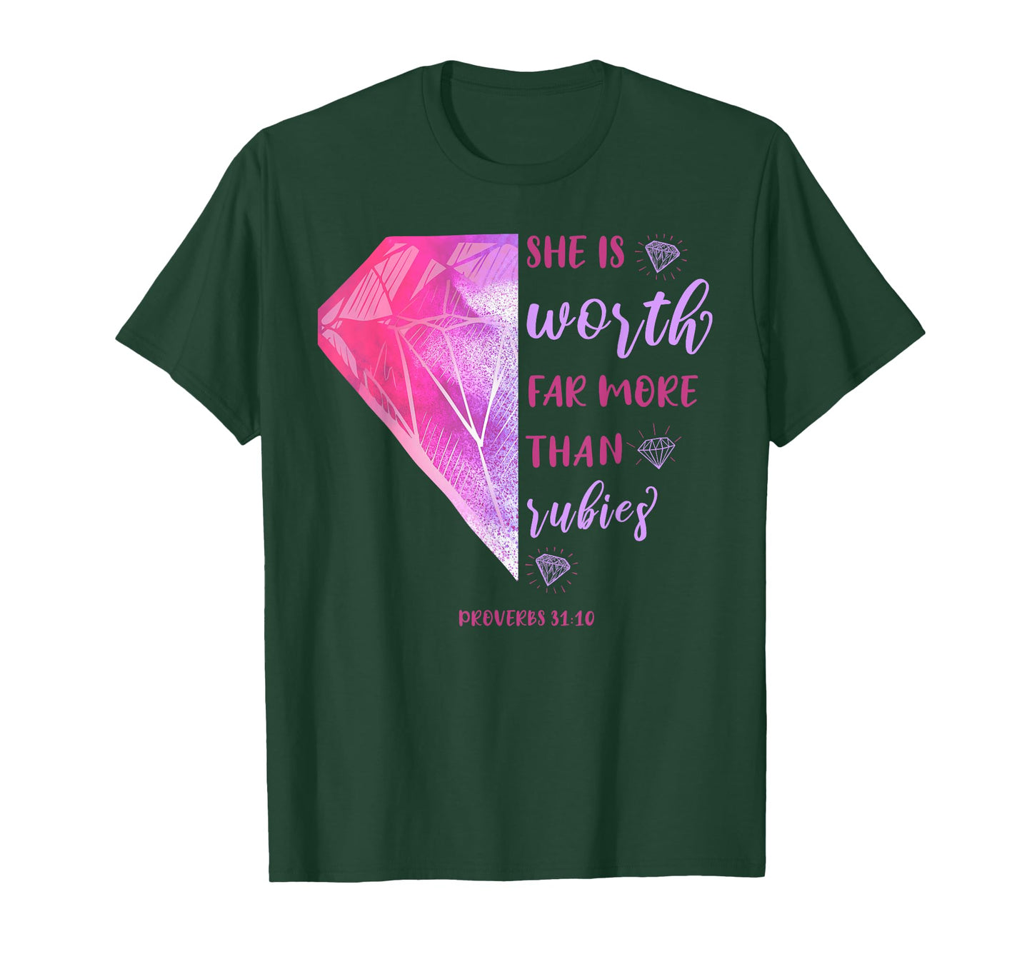 She Is Worth Far More Than Rubies Proverbs 31:10 Christian T-Shirt