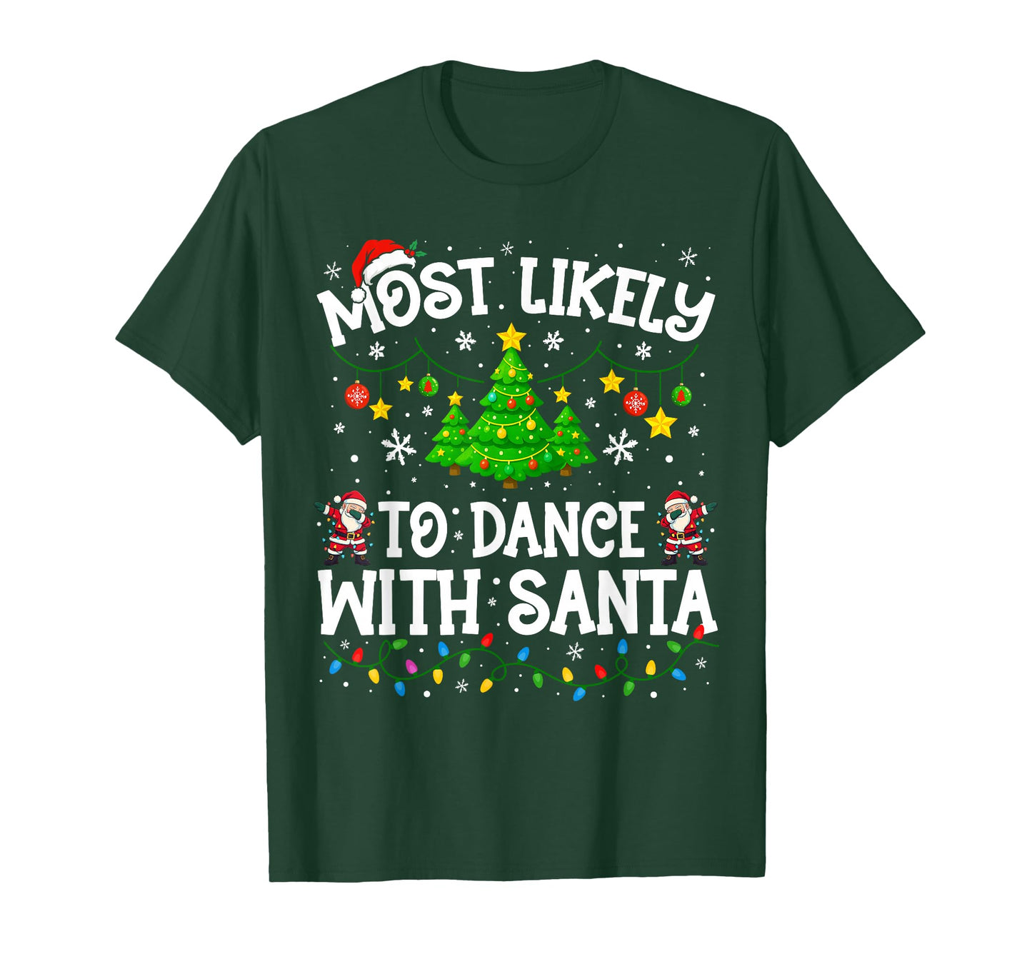 Most Likely to Dance with Santa Christmas Family Matching T-Shirt