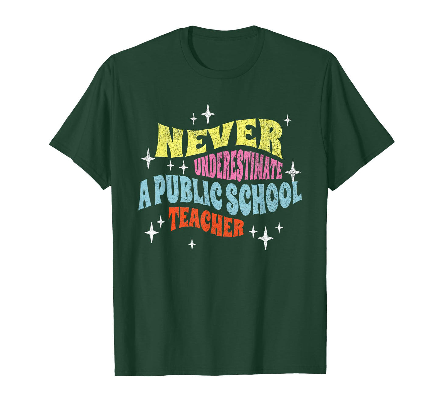 Never Underestimate a Public School Teacher Motivational T-Shirt