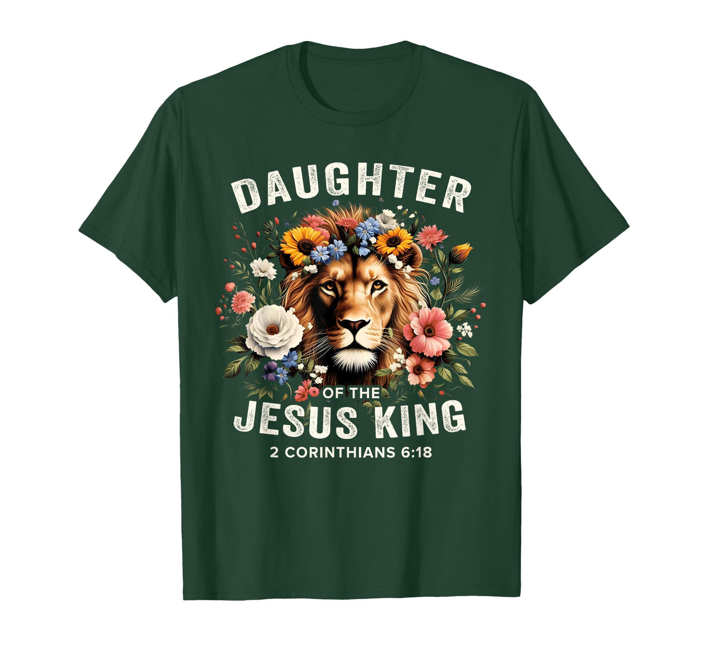 Daughter of the Jesus King 2 Corinthians 6:18 Jesus Lion T-Shirt
