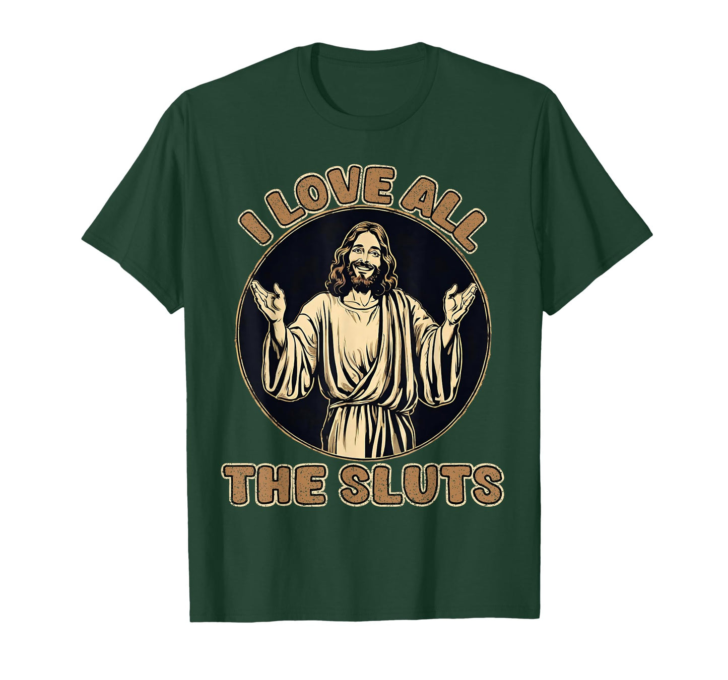 Vintage I Love All The Sluts Adult Humor Jesus T-Shirt