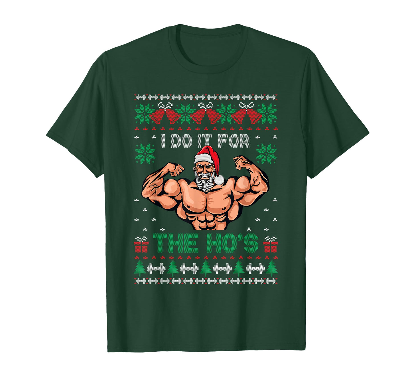 Muscle Santa I Do It For The Hos Ugly Christmas Sweater T-Shirt