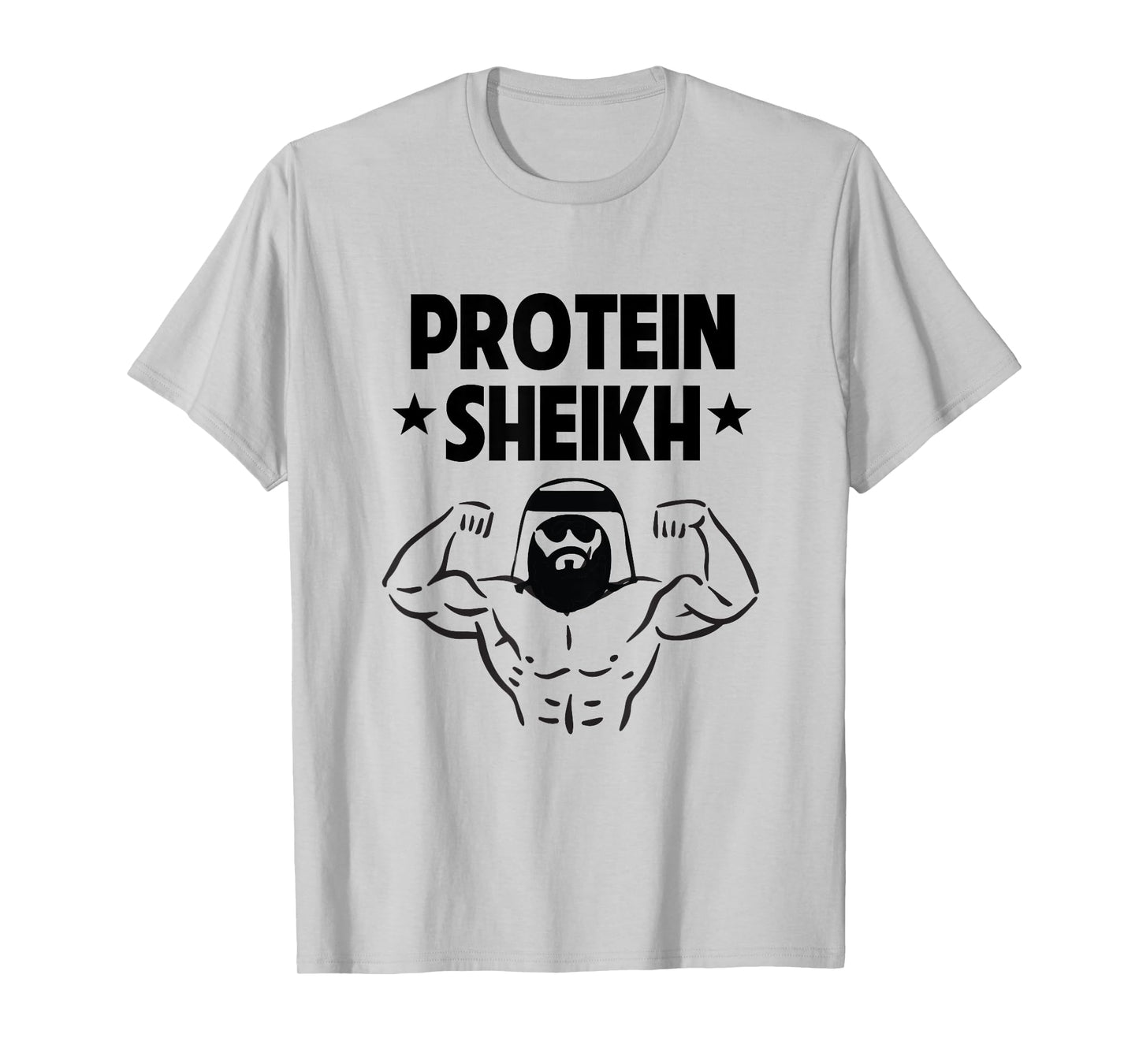 Protein Sheikh Funny Arabic Gym Fitness Lover Bodybuilding T-Shirt