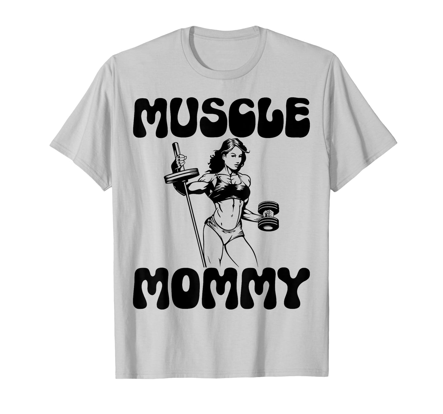 Muscle Mommy - Gym Weightlifting Fitness Bodybuilding T-Shirt